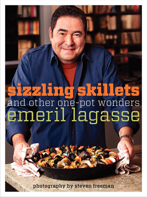 Title details for Sizzling Skillets and Other One-Pot Wonders by Emeril Lagasse - Wait list